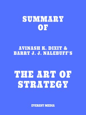 cover image of Summary of Avinash K. Dixit & Barry J. J. Nalebuff's the Art of Strategy